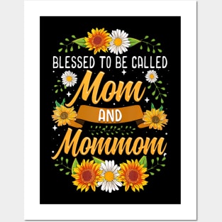 Blessed To Be Called Mom And Mommom Cute Sunflower Posters and Art